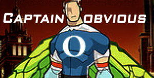 The "O" Stands for "Obvious"